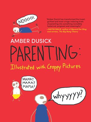 cover image of Parenting Illustrated with Crappy Pictures
